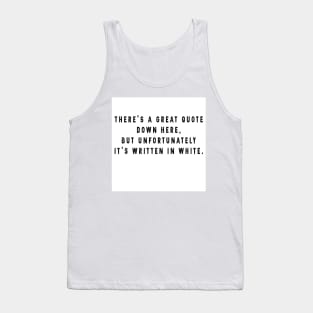 deep funny quote Tank Top